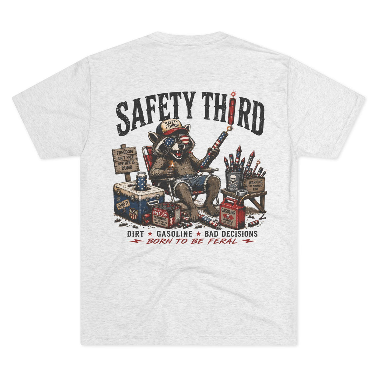 Born Feral Tee — "Safety Third" Graphic T-Shirt