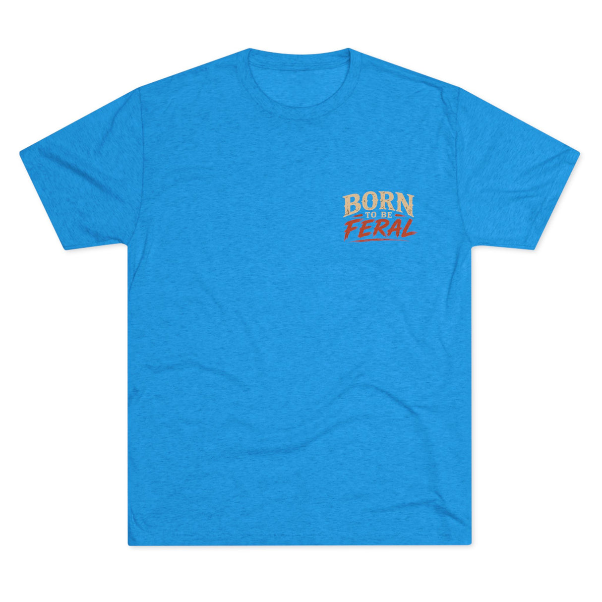 Born Feral Tee — "Safety Third" Graphic T-Shirt