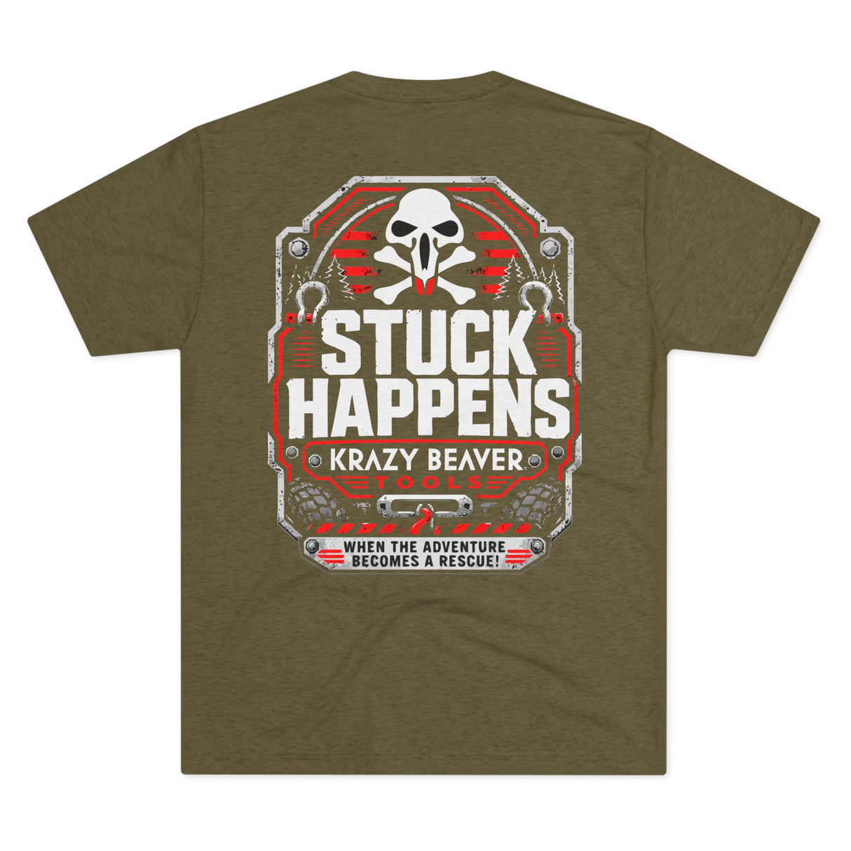 T‑Shirt — "Stuck Happens" Krazy Beaver Tools Off‑Road Rescue Tee