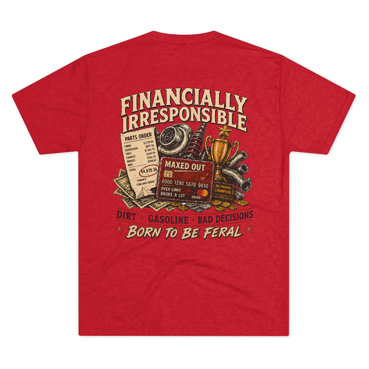 Born Feral "Financially Irresponsible" Graphic Tee — Vintage Bad Decisions Shirt