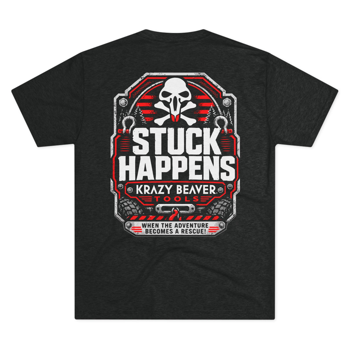Stuck Happens Tee — Krazy Beaver Tools Adventure Rescue T‑Shirt