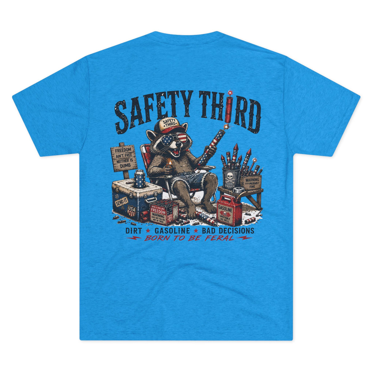 Born Feral Tee — "Safety Third" Graphic T-Shirt