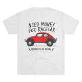 Born Feral Racecar Tee — "Need Money for Racecar" Vintage VW Bug Racing T‑Shirt