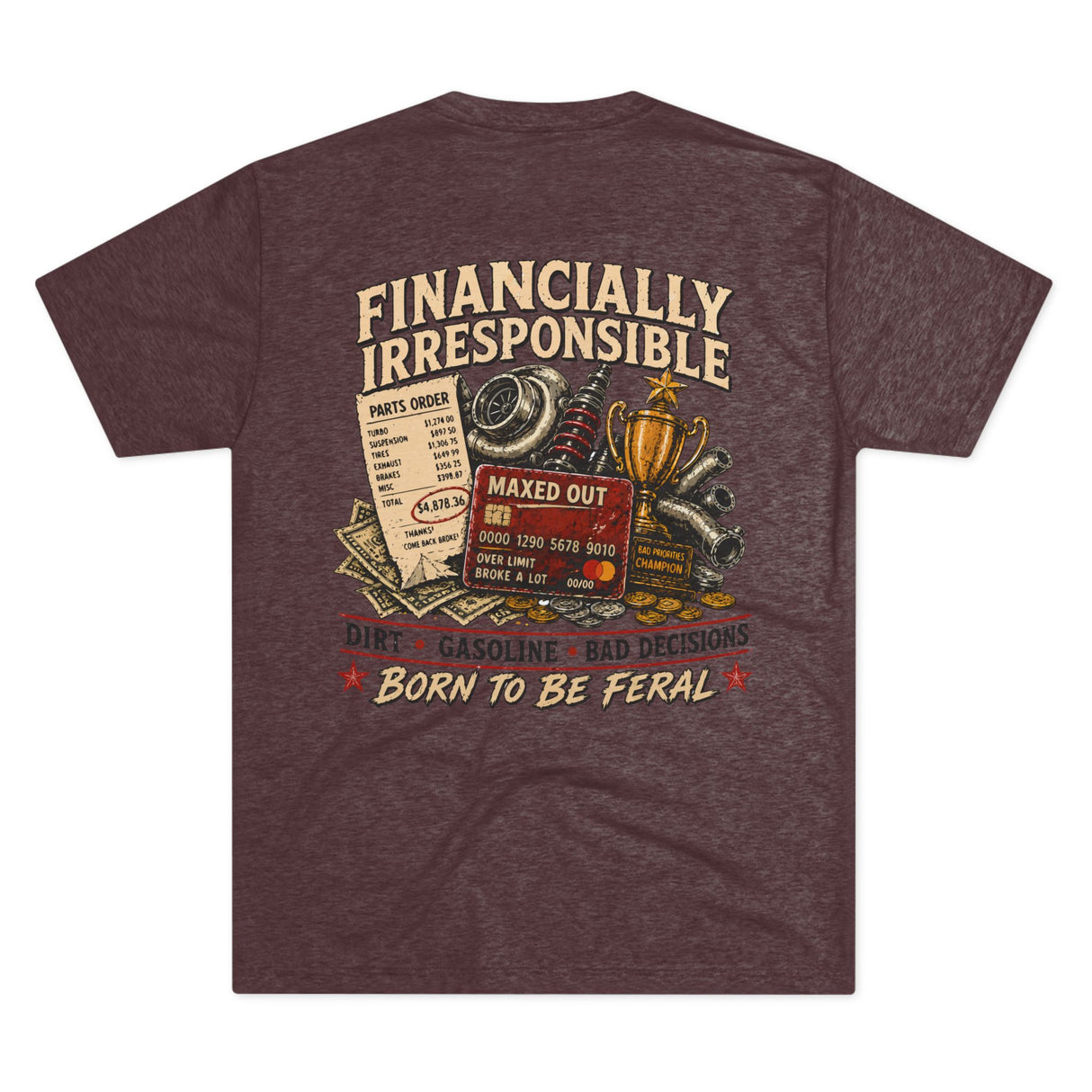 Born Feral "Financially Irresponsible" Graphic Tee — Vintage Bad Decisions Shirt