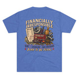 Born Feral "Financially Irresponsible" Graphic Tee — Vintage Bad Decisions Shirt