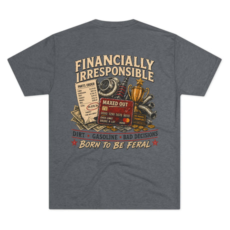 Born Feral "Financially Irresponsible" Graphic Tee — Vintage Bad Decisions Shirt