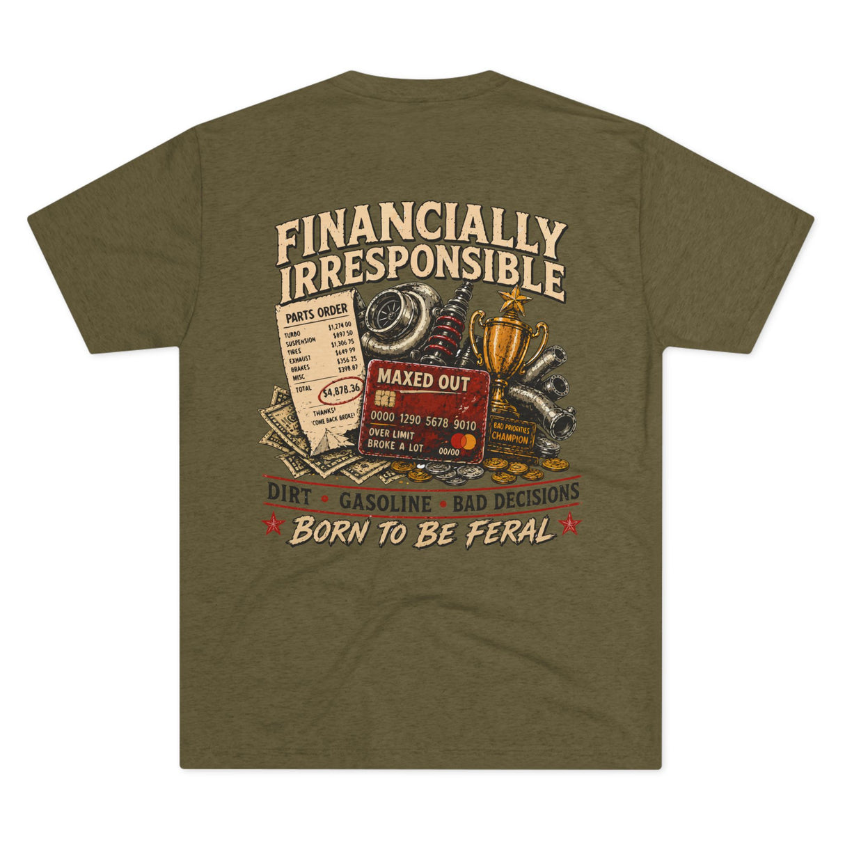 Born Feral "Financially Irresponsible" Graphic Tee — Vintage Bad Decisions Shirt
