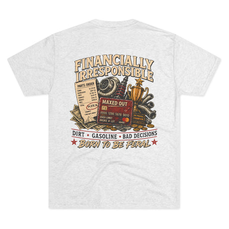 Born Feral "Financially Irresponsible" Graphic Tee — Vintage Bad Decisions Shirt