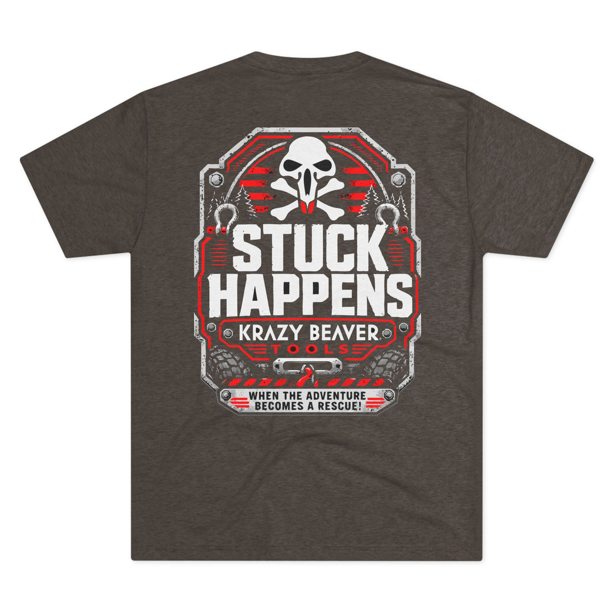 Stuck Happens Tee — Krazy Beaver Tools Adventure Rescue T‑Shirt